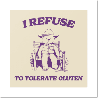 I Refuse To Tolerate Gluten - Unisex Posters and Art